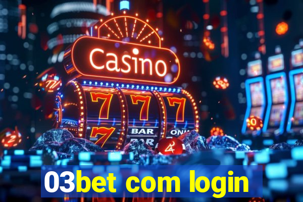 03bet com login